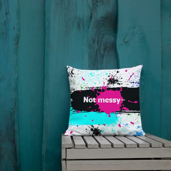 Not Messy- Just Creatively Organized Premium Pillow - Image 4