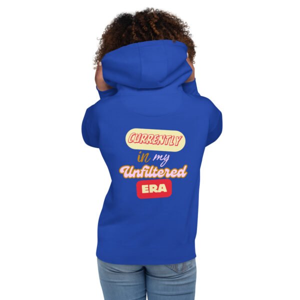 Unfiltered Era Unisex Hoodie - Image 8
