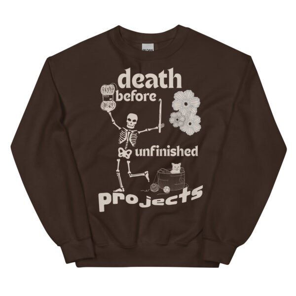 Halloween Funny - Death Before Unfinished Projects Unisex Sweatshirt - Image 6