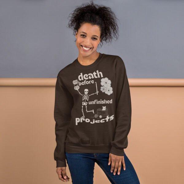 Halloween Funny - Death Before Unfinished Projects Unisex Sweatshirt - Image 10