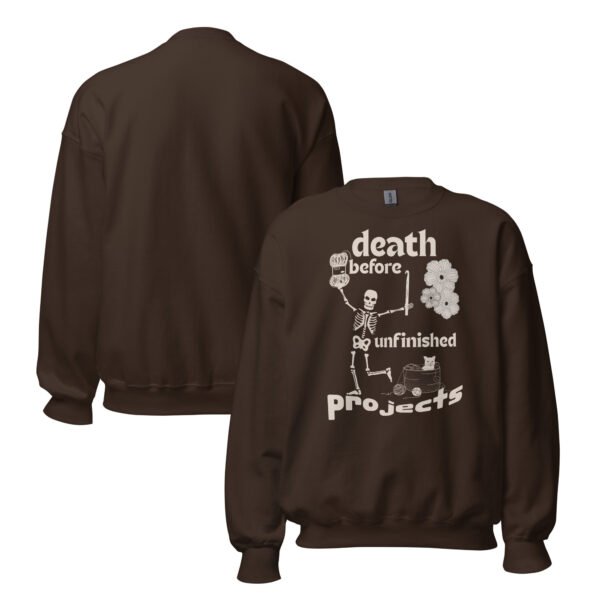 Halloween Funny - Death Before Unfinished Projects Unisex Sweatshirt - Image 25