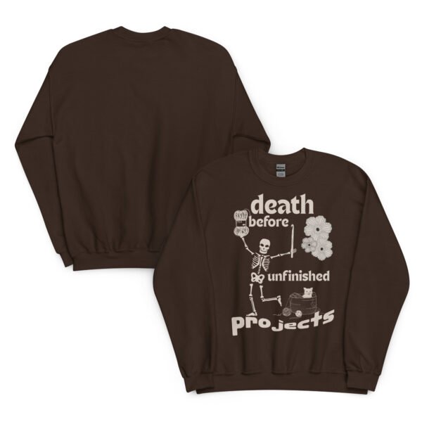 Halloween Funny - Death Before Unfinished Projects Unisex Sweatshirt - Image 26
