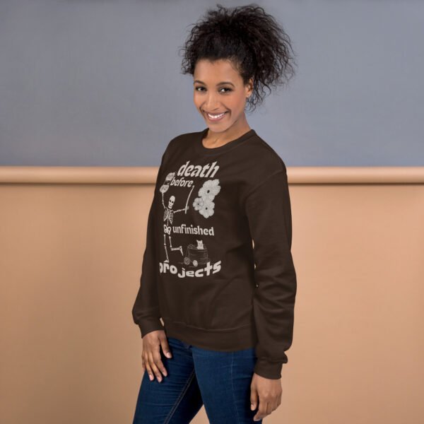 Halloween Funny - Death Before Unfinished Projects Unisex Sweatshirt - Image 11