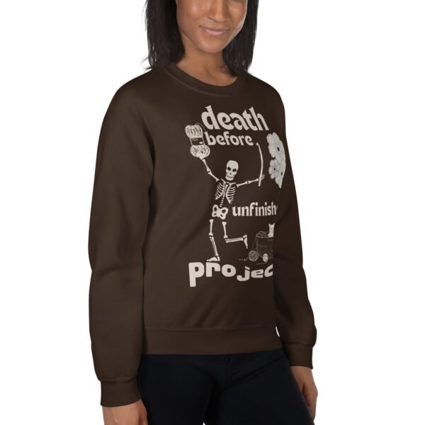 Halloween Funny - Death Before Unfinished Projects Unisex Sweatshirt - Image 9