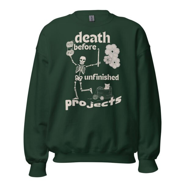 Halloween Funny - Death Before Unfinished Projects Unisex Sweatshirt - Image 53