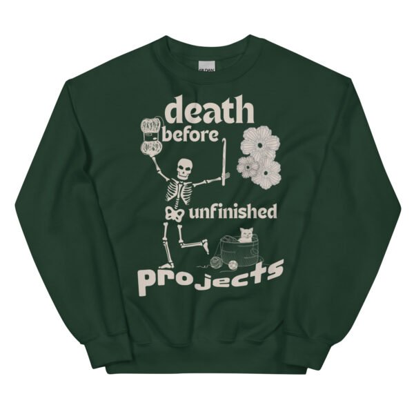 Halloween Funny - Death Before Unfinished Projects Unisex Sweatshirt - Image 54