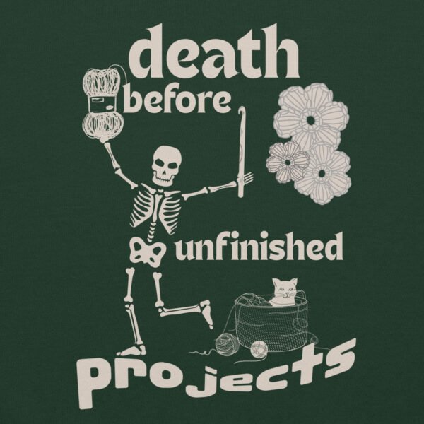 Halloween Funny - Death Before Unfinished Projects Unisex Sweatshirt - Image 64