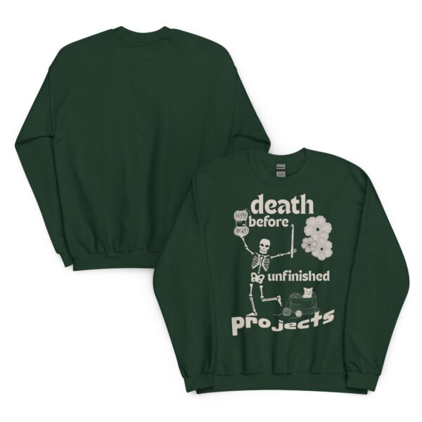 Halloween Funny - Death Before Unfinished Projects Unisex Sweatshirt - Image 78