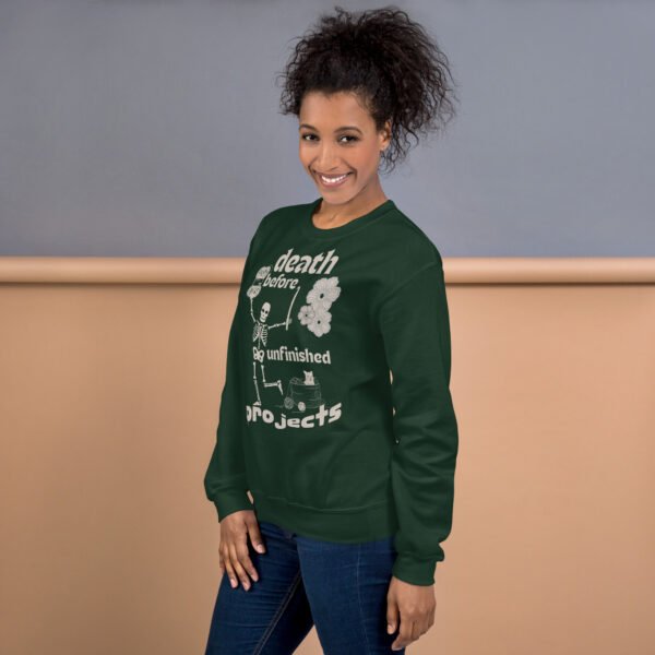 Halloween Funny - Death Before Unfinished Projects Unisex Sweatshirt - Image 63