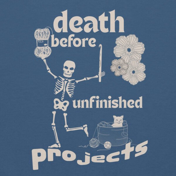 Halloween Funny - Death Before Unfinished Projects Unisex Sweatshirt - Image 90