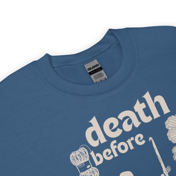 Halloween Funny - Death Before Unfinished Projects Unisex Sweatshirt - Image 97