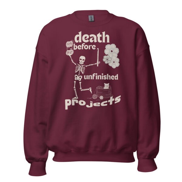 Halloween Funny - Death Before Unfinished Projects Unisex Sweatshirt - Image 27