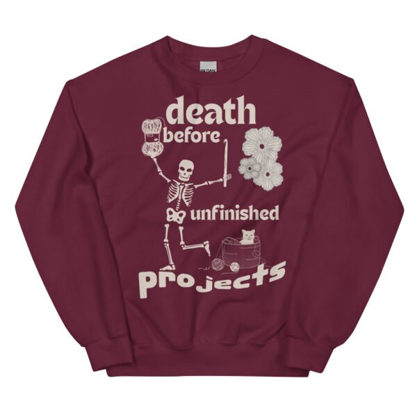 Halloween Funny - Death Before Unfinished Projects Unisex Sweatshirt - Image 28
