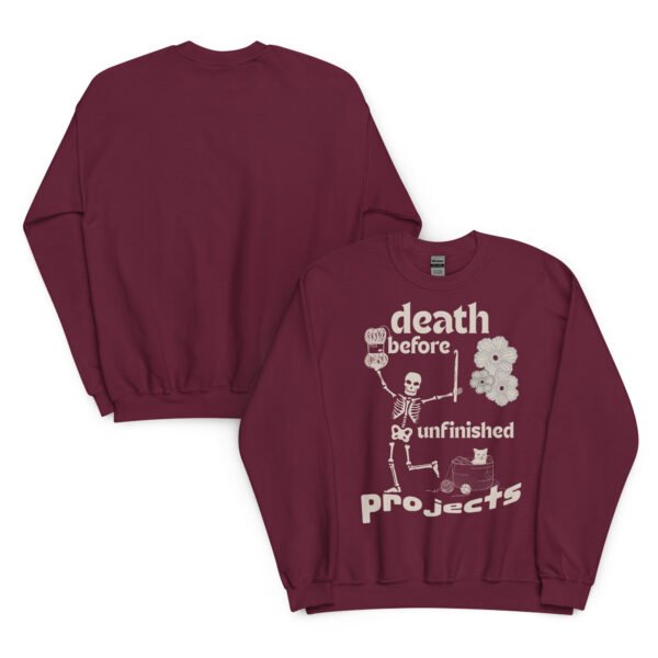 Halloween Funny - Death Before Unfinished Projects Unisex Sweatshirt - Image 52