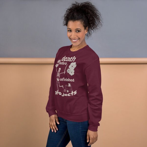 Halloween Funny - Death Before Unfinished Projects Unisex Sweatshirt - Image 37