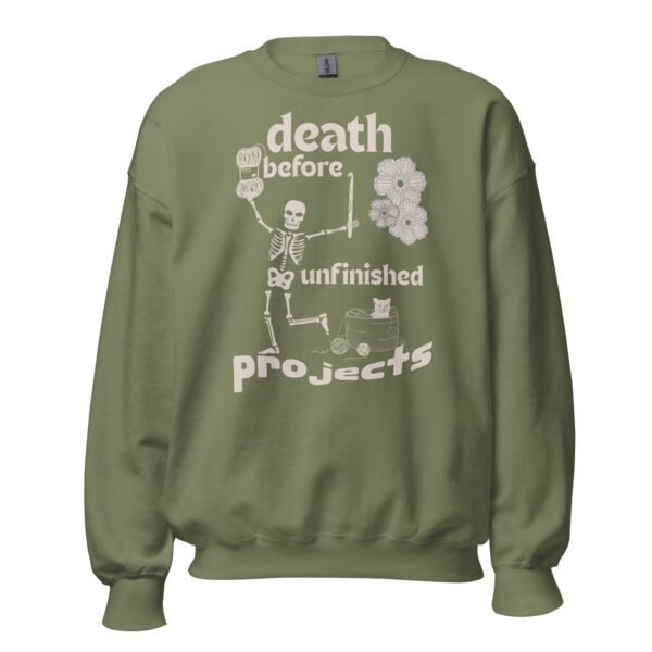 Halloween Funny - Death Before Unfinished Projects Unisex Sweatshirt - Image 105