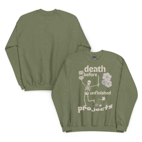 Halloween Funny - Death Before Unfinished Projects Unisex Sweatshirt - Image 130