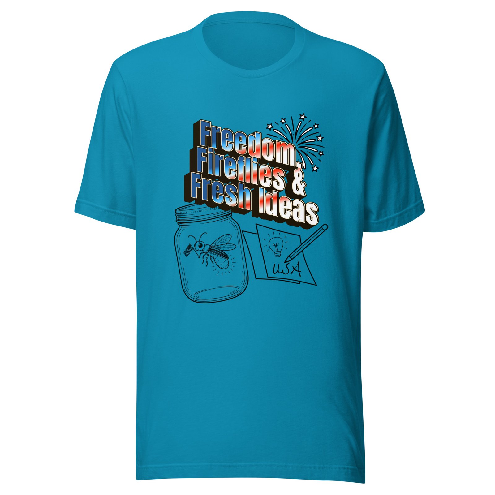 Freedom Fireflies and Fresh Ideas Unisex T-shirt